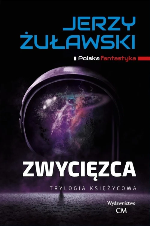 Trylogia księżycowa. Zwycięzca, Jerzy Żuławski
