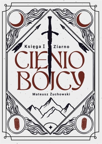 Cieniobójcy. Księga I. Ziarno, Mateusz Żuchowski