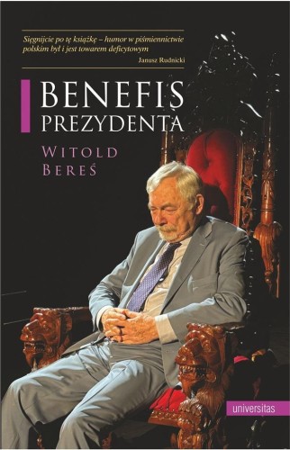 Benefis Prezydenta, Witold Bereś