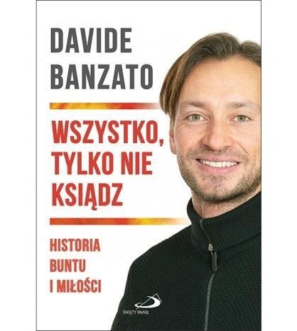 Wszystko, tylko nie ksiądz, Davide Banzato