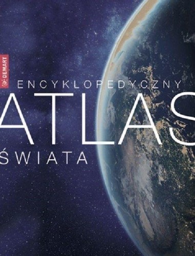 Encyklopedyczny Atlas Świata, praca zbiorowa