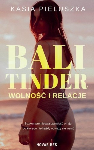 Bali Tinder. Wolność i relacje, Kasia Pieluszka