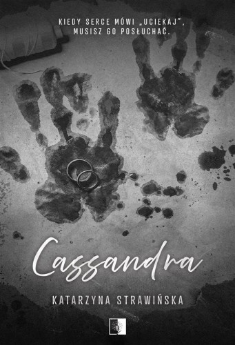 Cassandra, Katarzyna Strawińska