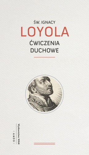 Ćwiczenia duchowe, Św. Ignacy Loyola