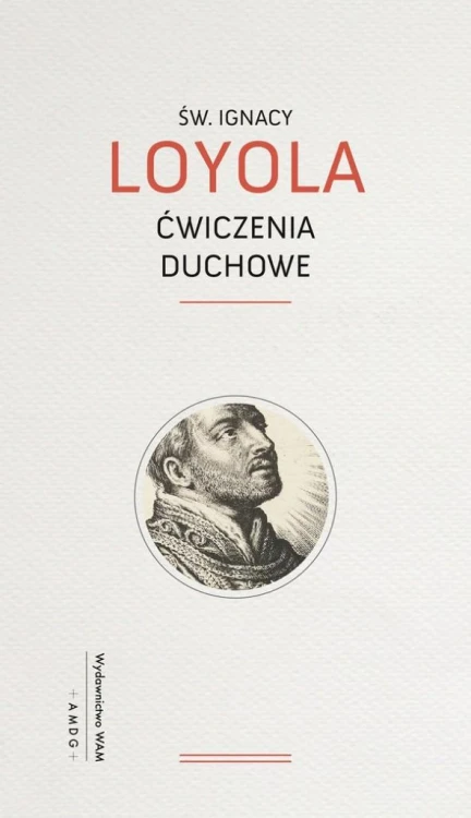 Ćwiczenia duchowe, Św. Ignacy Loyola