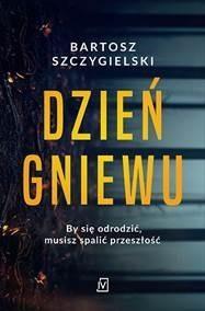 Dzień gniewu, Bartosz Szczygielski