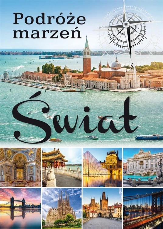Podróże marzeń. Świat, praca zbiorowa