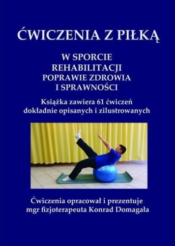 Ćwiczenia z piłką, Konrad Domagała