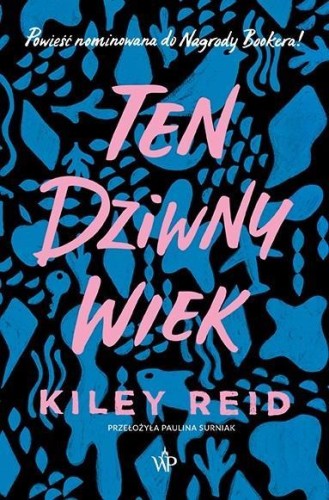 Ten dziwny wiek, Kiley Reid