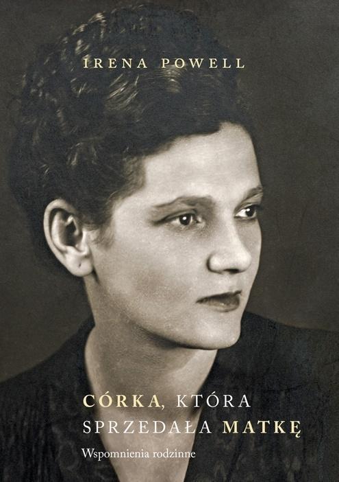 Córka która sprzedała swoją matkę, Irena Powell