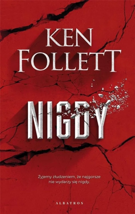 Nigdy, Ken Follett
