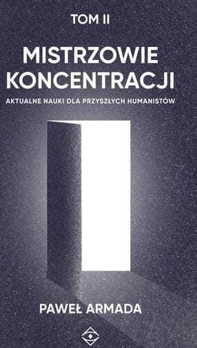 Mistrzowie koncentracji T.2, Paweł Armada
