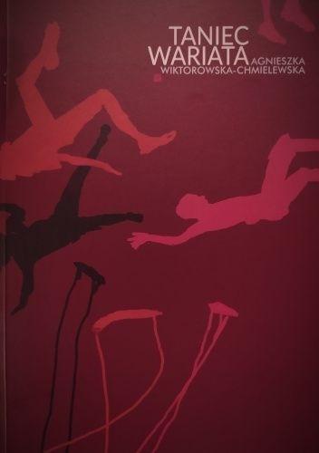 Taniec wariata, Agnieszka Wiktorowska-Chmielewska