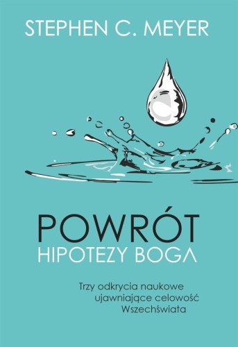 Powrót hipotezy Boga, Stephen C. Meyer