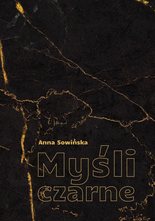 Myśli czarne, Anna Sowińska