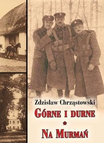 Górne i durne. Na Murmań, Zdzisław Chrząstowski