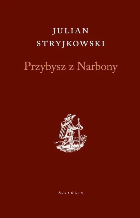 Przybysz z Narbony, Julian Stryjkowski