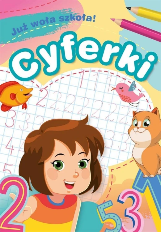 Już woła szkoła! Cyferki, Zofia Zabrzewska