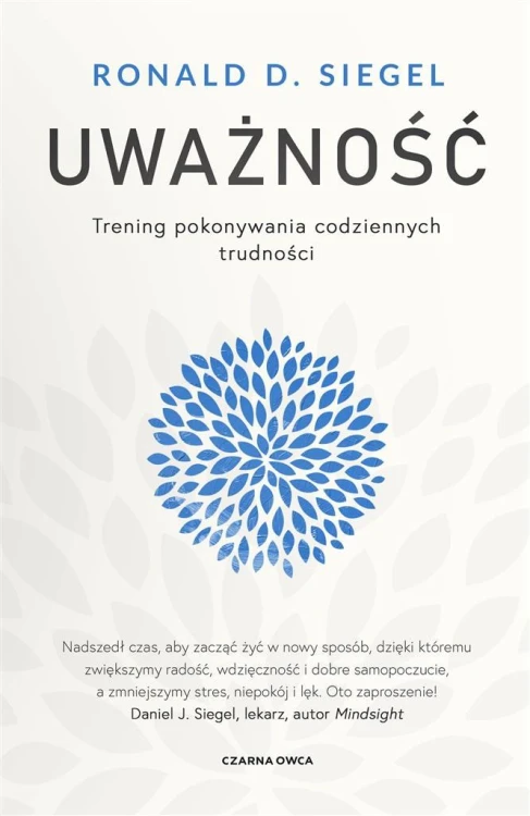 Uważność. Trening pokonywania codziennych...