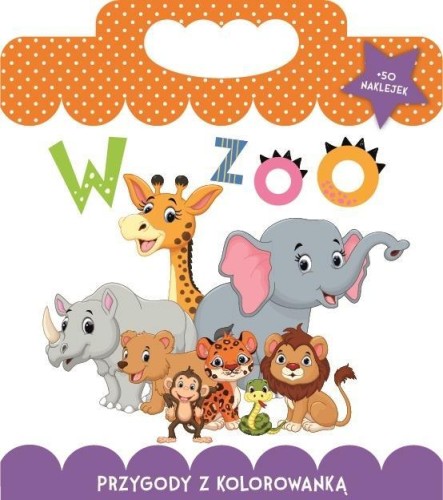 Przygody z kolorowanką. W ZOO, praca zbiorowa