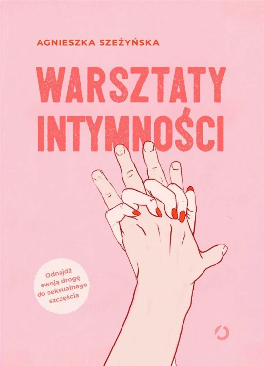Warsztaty intymności w.2022, Agnieszka Szeżyńska