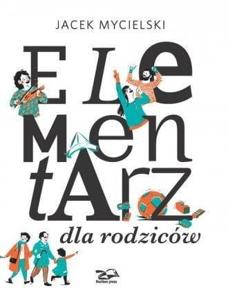 Elementarz dla rodziców, Jacek Mycielski