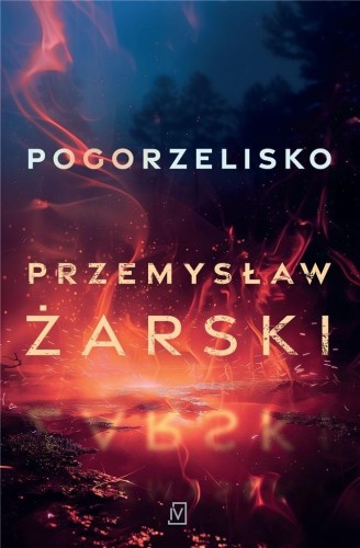 Pogorzelisko, Przemysław Żarski