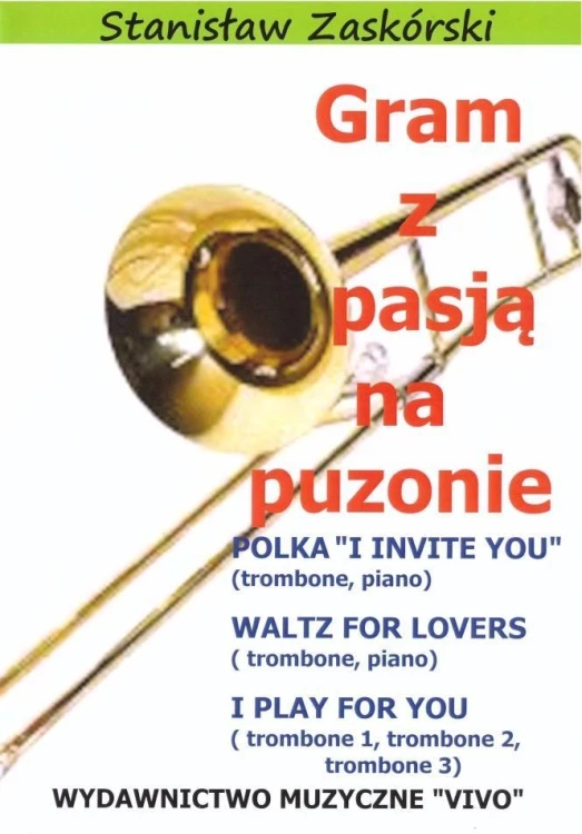 Gram z pasją na puzonie, Stanisław Zaskórski