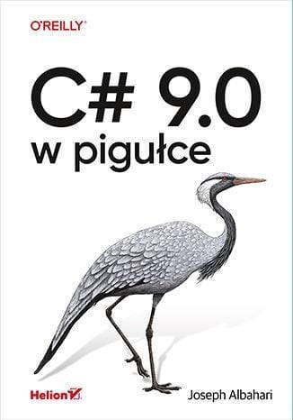 C# 9.0 w pigułce, Joseph Albahari