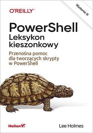 PowerShell. Leksykon kieszonkowy w.3, Lee Holmes
