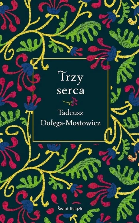 Trzy serca, Tadeusz Dołęga-Mostowicz