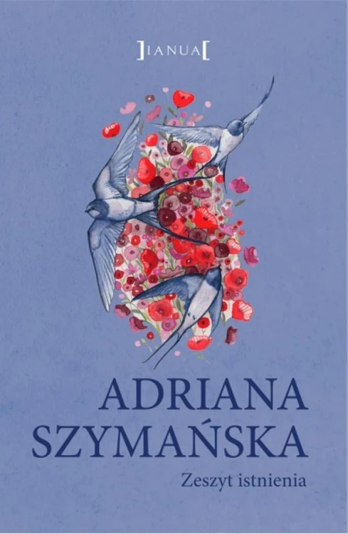 Zeszyt istnienia, Adriana Szymańska