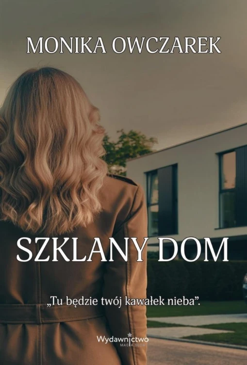 Szklany dom, Monika Owczarek