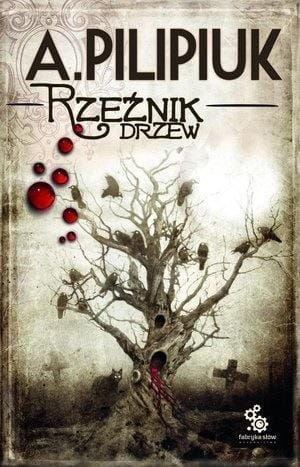 Rzeźnik drzew w.2013, Andrzej Pilipiuk