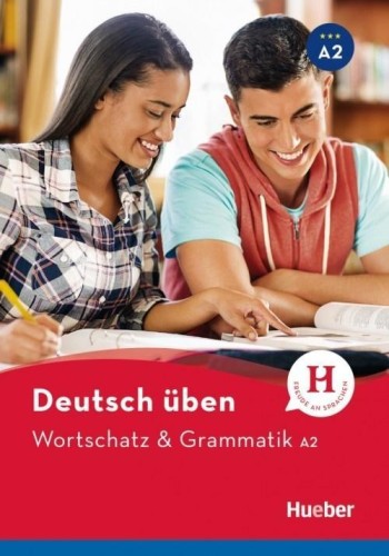 Wortschatz &amp; Grammatik A2 HUEBER