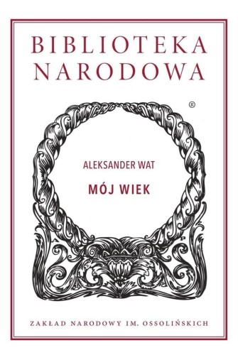 Mój wiek, Aleksander Wat