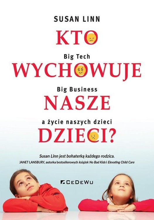 Kto wychowuje nasze dzieci?, Susan Linn