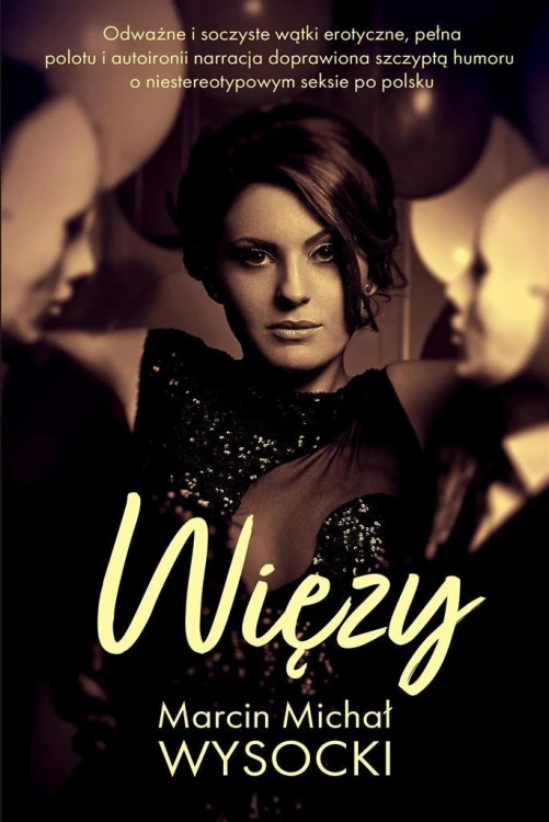 Więzy, Marcin Michał Wysocki