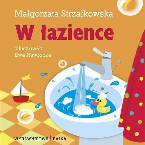 W łazience BAJKA, Małgorzata Strzałkowska