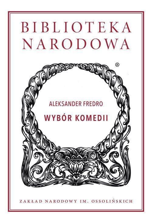 Wybór komedii, Aleksander Fredro
