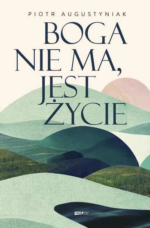Boga nie ma, jest życie, Piotr Augustyniak