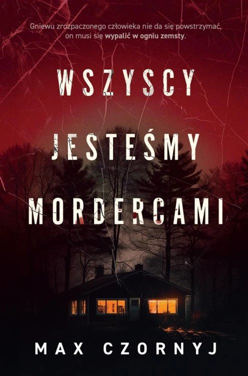 Wszyscy jesteśmy mordercami, Max Czornyj