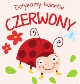 Dotykamy kolorów - Czerwony, praca zbiorowa