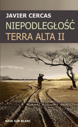 Niepodległość. Terra Alta II, Javier Cercas