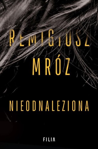 Nieodnaleziona, Remigiusz Mróz