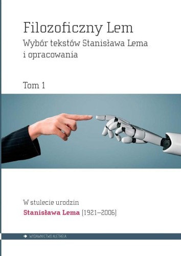 Filozoficzny Lem T.1, Stanisław Lem i inni