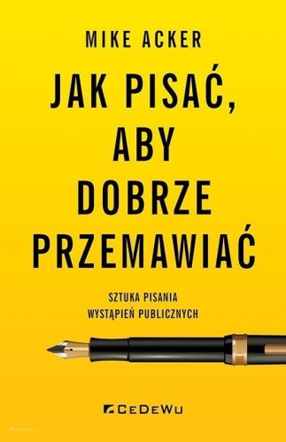 Jak pisać, aby dobrze przemawiać, Mike Acker