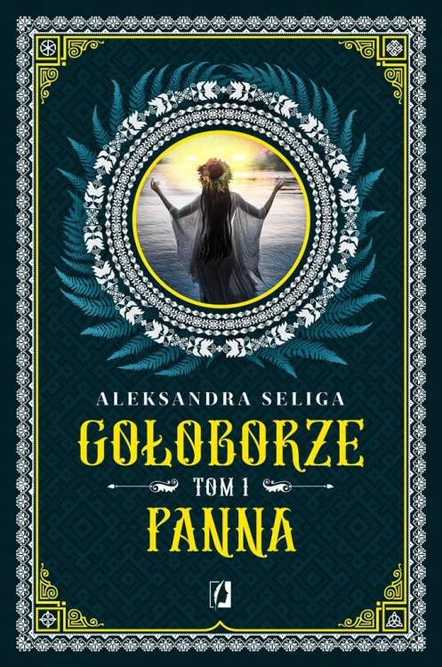 Gołoborze T.1 Panna, Aleksandra Seliga