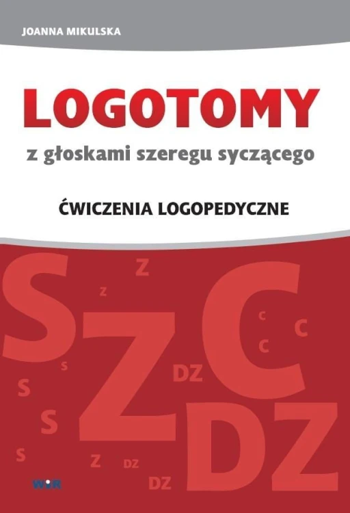 LOGOTOMY z głoskami szeregu syczącego S, Z, C, DZ