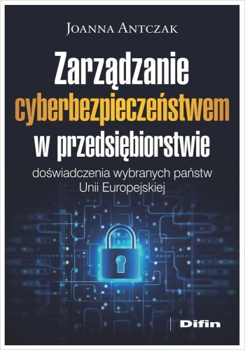 Zarządzanie cyberbezpieczeństwem.., Joanna Antczak